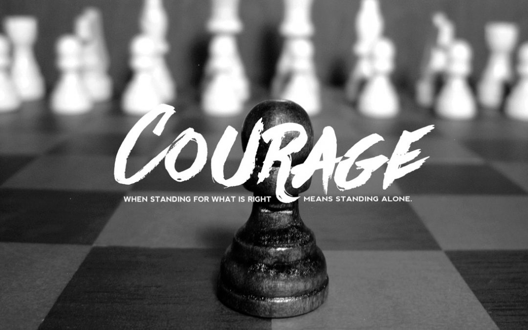 Courage to make the right choice